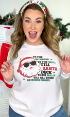 Till Santa Deck's The Halls Graphic Sweatshirt